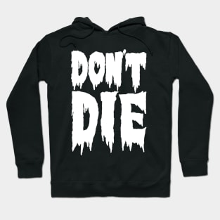 don't die Hoodie